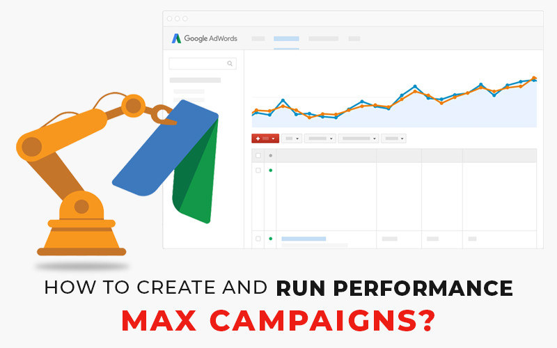 Create and Run Performance Max Campaigns